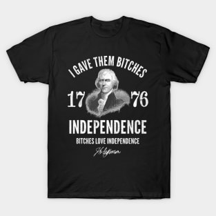 Independence 1776, I gave them independence Unisex T-Shirt